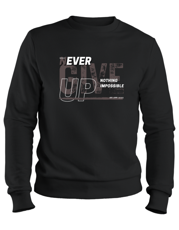28 Never Give Up Sweatshirt